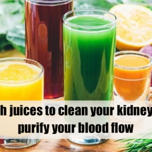 To clean your kidneys and purify your blood flow, drink one of these 4 fresh juices