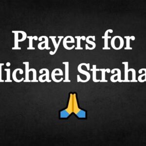 Prayers for Michael Strahan