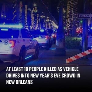 A Car Drives Into A Crowd In New Orleans On New Year’s Eve, Killing At Least Ten People