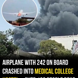 Airplane with 242 on board crashed into medical college hostel – over 100 people have lost their lives