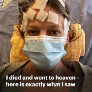 Woman Who ‘Died and Spent Three Days in Heaven’ Shares an Ominous Glimpse of the Future
