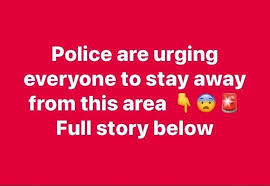 Police are urging everyone to stay away from this area