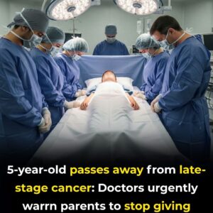 5-Year-Old Passes Away from Late-Stage Cancer: Doctors Urgently Warn Parents to Stop Giving Children These 5 Foods