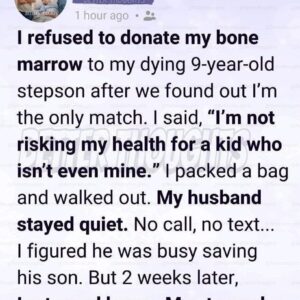 I refused to donate my bone marrow to my dying 9-year-old stepson after we found out I’m the only match